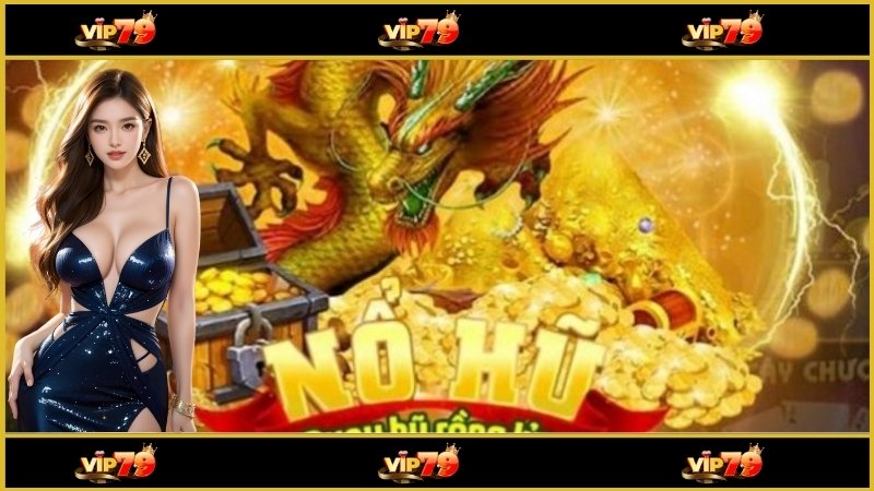 Game Nổ Hũ Được Đông Đảo Người Chơi Yêu Thích Nhất Hiện Nay 