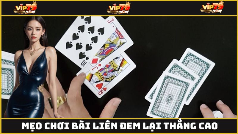 Mẹo chơi bài liên đem lại thắng cao