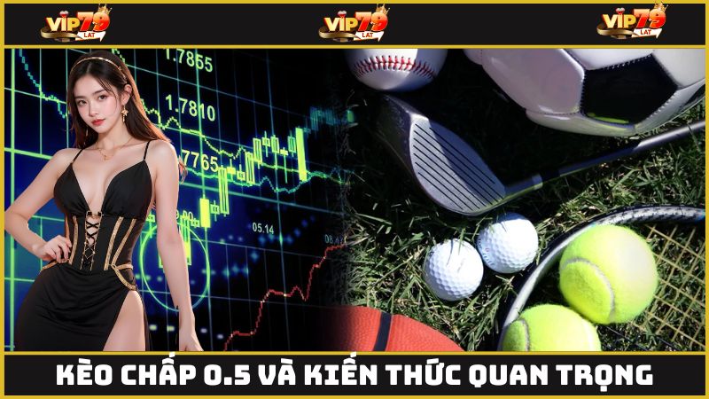 kèo chấp 0.5