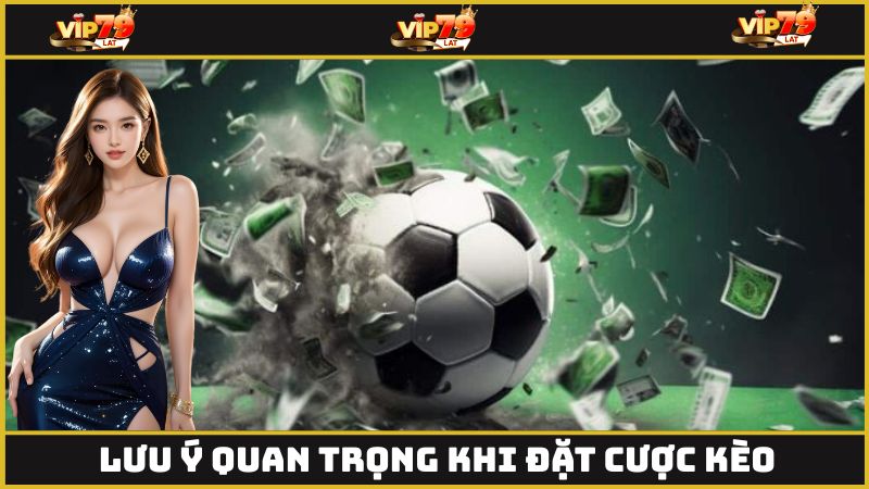 Lưu ý quan trọng khi đặt cược kèo tài xỉu 2-2.5 là gì để tối ưu chiến thắng